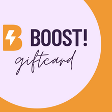 Afbeelding in Gallery-weergave laden, BOOST! giftcard π