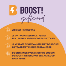 Afbeelding in Gallery-weergave laden, BOOST! giftcard π